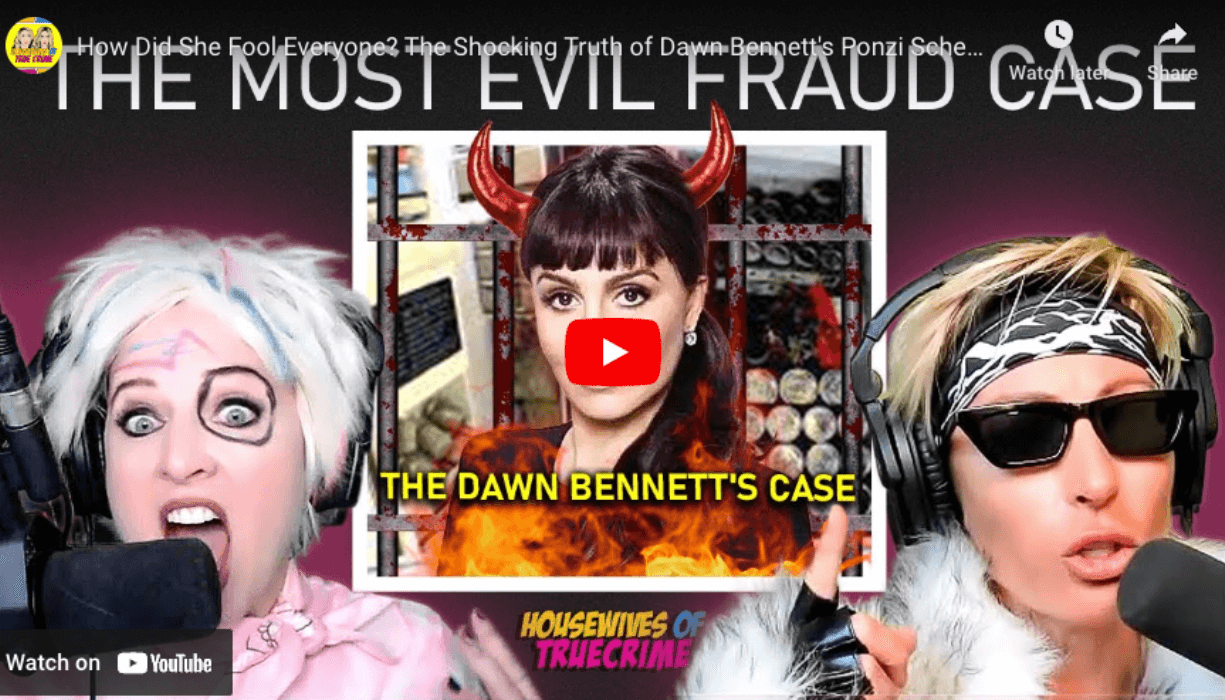 Bougie Financial Fraud. The fall of Dawn Bennett presented by Housewives of True Crime hosts, Tabitha and Gretchen.